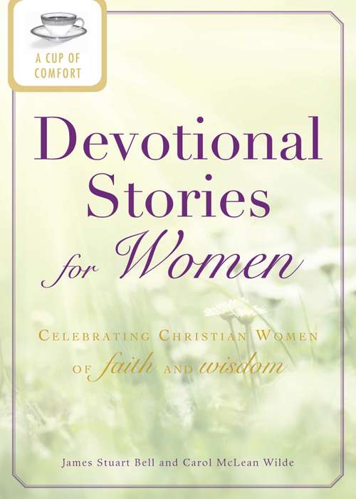 A Cup of Comfort Devotional Stories for Women