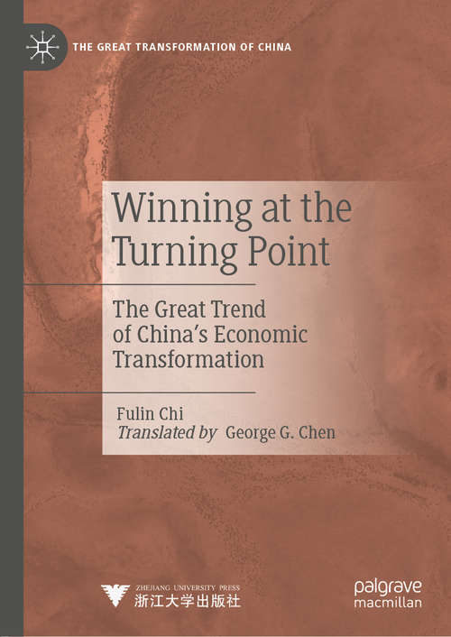 Book cover of Winning at the Turning Point: The Great Trend of China’s Economic Transformation (1st ed. 2019) (The Great Transformation of China)