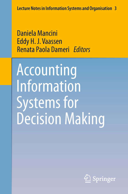 Book cover of Accounting Information Systems for Decision Making (Lecture Notes in Information Systems and Organisation #3)