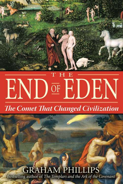 Book cover of The End of Eden: The Comet That Changed Civilization