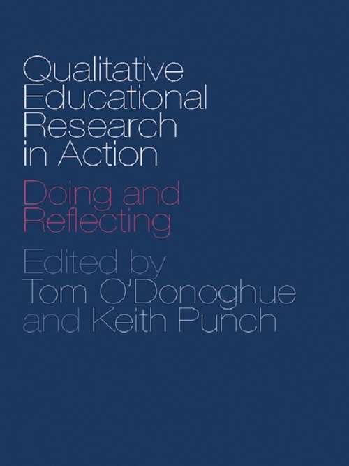 Qualitative Educational Research in Action: Doing and Reflecting