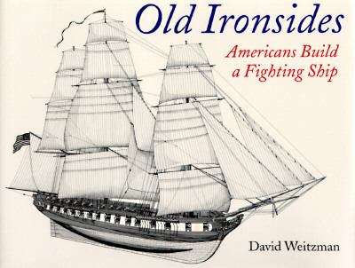 Book cover of Old Ironsides: Americans Build a Fighting Ship