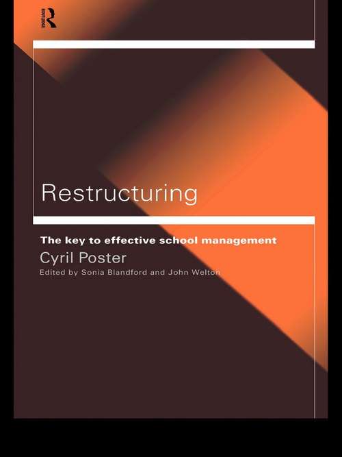 Restructuring: The Key to Effective School Management (Education Management Ser.)