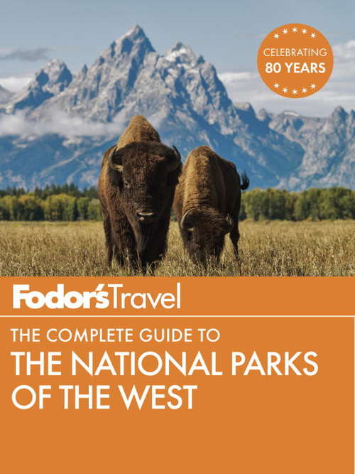 Book cover of Fodor's The Complete Guide to the National Parks of the West