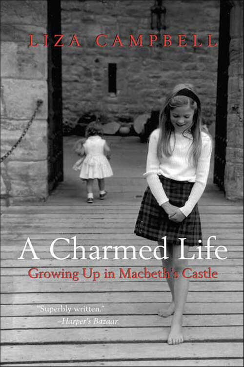 Book cover of A Charmed Life: Growing Up in Macbeth's Castle