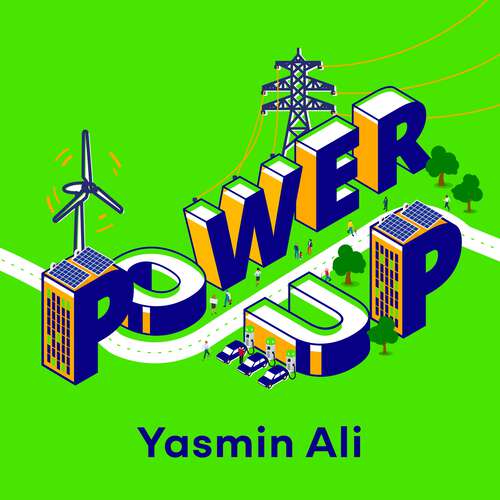 Book cover of Power Up: An Engineer's Adventures into Sustainable Energy