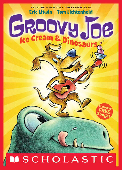 Book cover of Groovy Joe: Ice Cream & Dinosaurs (Groovy Joe #1)