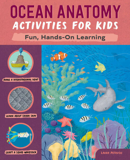 Book cover of Ocean Anatomy Activities for Kids: Fun, Hands-On Learning (Anatomy Activities for Kids)