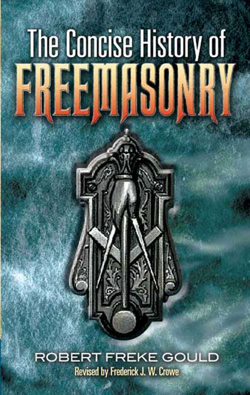 The Concise History of Freemasonry (Dover Occult Ser.)