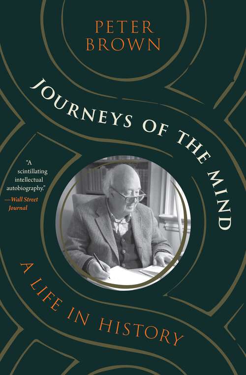 Book cover of Journeys of the Mind: A Life in History