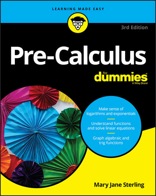 Pre-Calculus For Dummies: 1001 Practice Problems