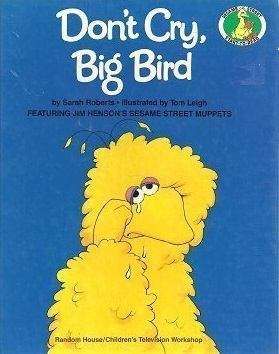 Book cover of Don't Cry, Big Bird (Sesame Street)