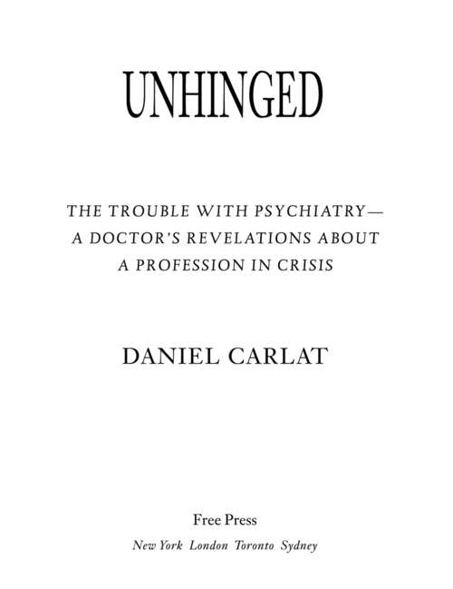 Unhinged: A Doctor's Revelations About a Profession in Crisis