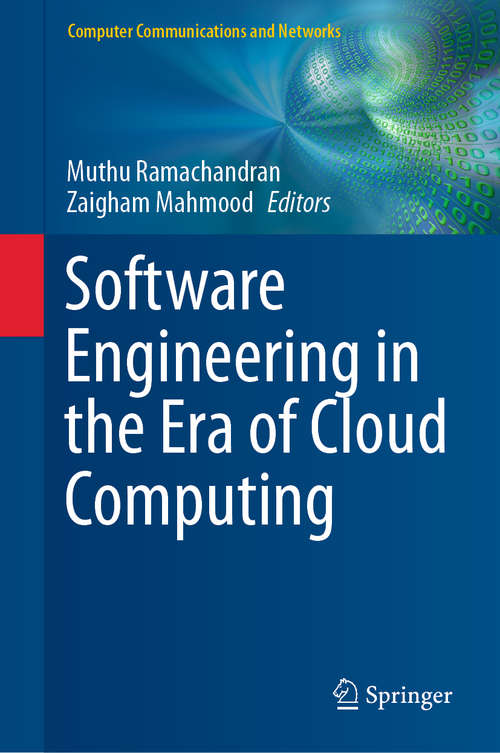 Software Engineering in the Era of Cloud Computing (Computer Communications and Networks)