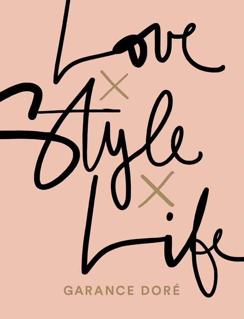 Book cover of Love x Style x Life