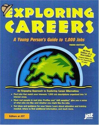 Exploring Careers: A Young Person's Guide to 1,000 Jobs - Third Edition