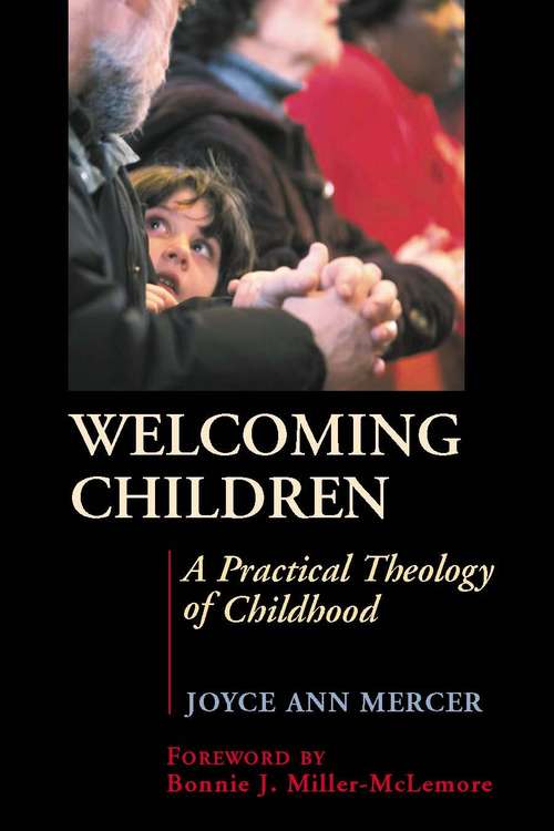 Book cover of Welcoming Children: A Practical Theology of Childhood