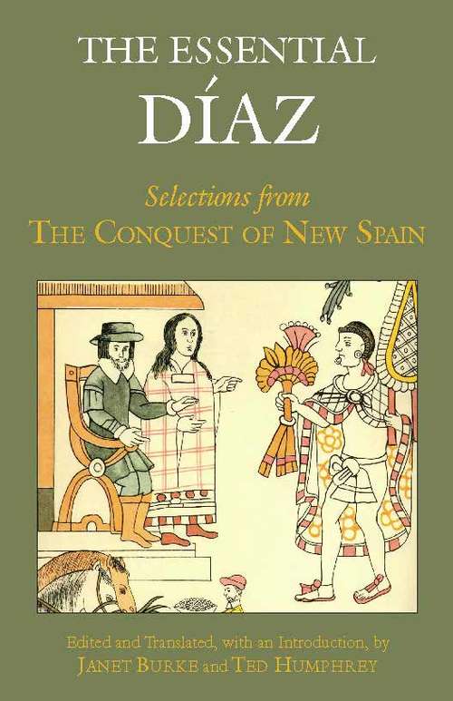 Book cover of The Essential Diaz: Selections from The Conquest of New Spain