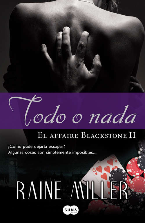 Book cover of Todo o nada (El affaire Blackstone: Volumen 2)