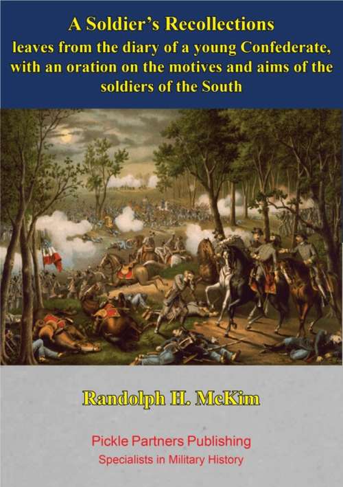 Book cover of A Soldier's Recollections [Illustrated Edition]: leaves from the diary of a young Confederate, with an oration on the motives and aims of the soldiers of the South