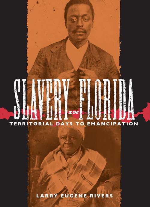 Book cover of Slavery in Florida: Territorial Days to Emancipation