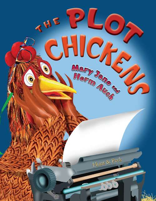 Book cover of The Plot Chickens (Into Reading, Trade Book #10)