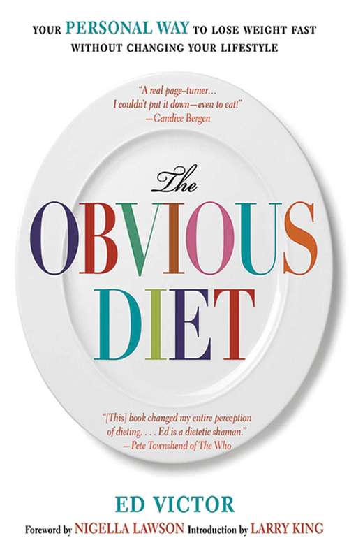 The Obvious Diet: Your Personal Way to Lose Weight Without Changing Your Lifestyle