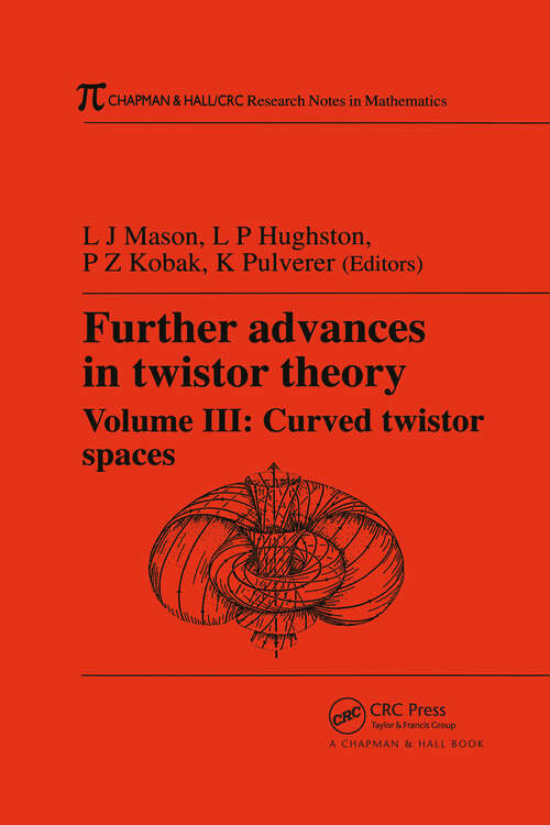 Further Advances in Twistor Theory, Volume III: Curved Twistor Spaces