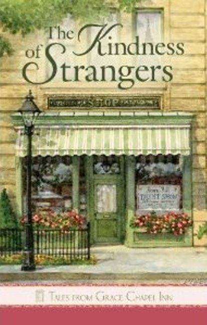 Book cover of The Kindness of Strangers (Tales from Grace Chapel Inn #23)