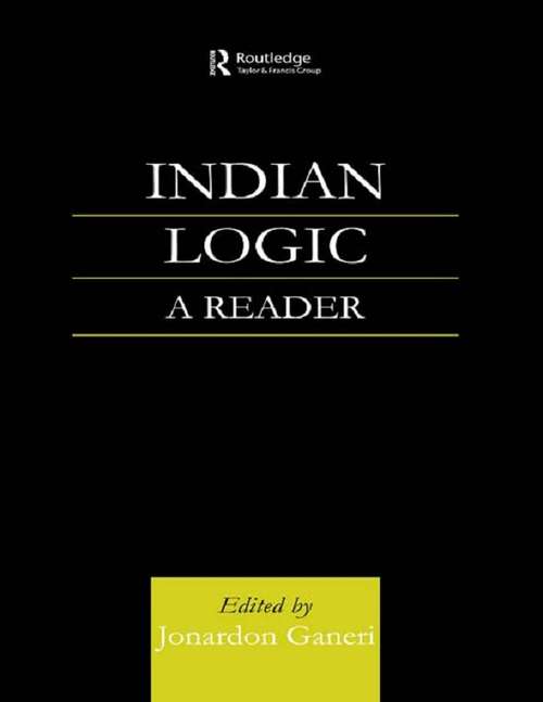 Indian Logic: A Reader (Suny Series In Indian Thought: Texts And Studies)