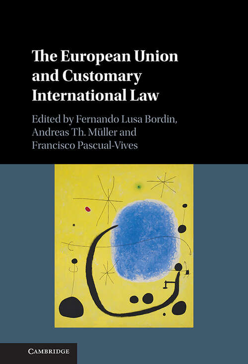Book cover of The European Union and Customary International Law