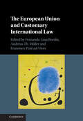 The European Union and Customary International Law