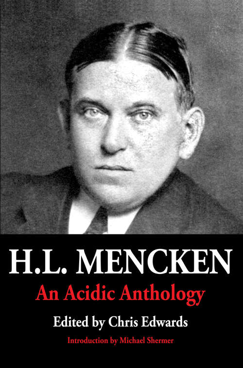 Book cover of H.L. Mencken: An Acidic Anthology