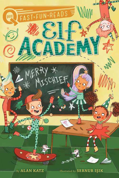 Book cover of Merry Mischief: A QUIX Book (Elf Academy #4)