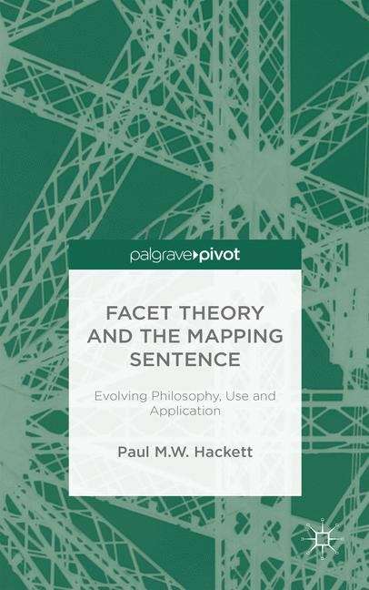 Book cover of Facet Theory and the Mapping Sentence: Evolving Philosophy, Use and Application