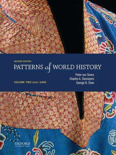 Patterns of World History (Volume 2: Since 1400) (Second Edition)