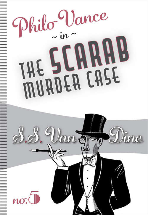 The Scarab Murder Case: Philo Vance #5 (Philo Vance #5)