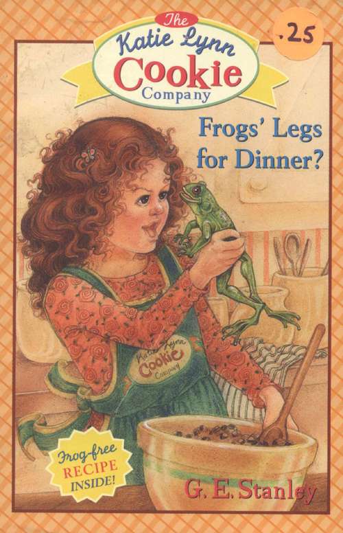 Book cover of Frogs' Legs for Dinner? (Katie Lynn Cookie Company #2)