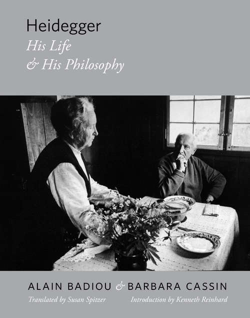 Heidegger: His Life and His Philosophy (Insurrections: Critical Studies in Religion, Politics, and Culture)