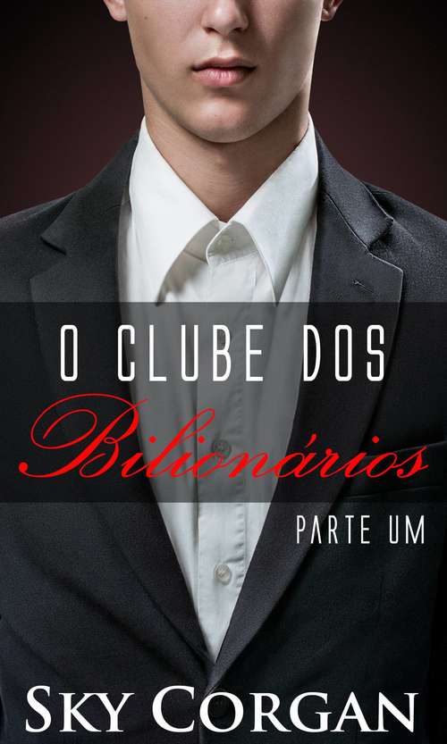 Book cover of O Clube dos Bilionários