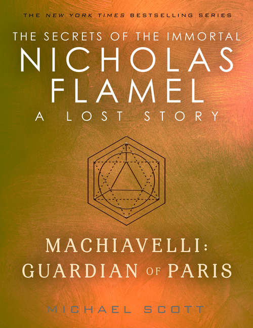 Book cover of Machiavelli: A Lost Story from the Secrets of the Immortal Nicholas Flamel