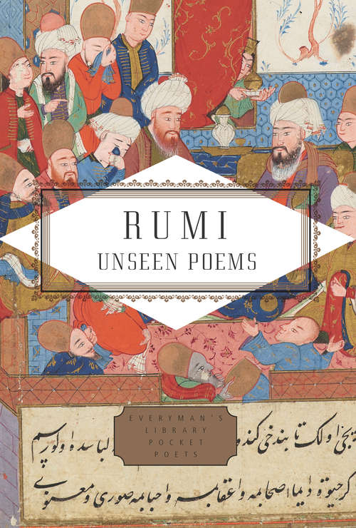 Book cover of Rumi: Unseen Poems (Everyman's Library Pocket Poets Series)