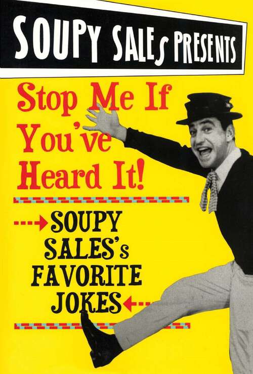 Book cover of Stop Me If You've Heard It!: Soupy Sales Favorite Jokes
