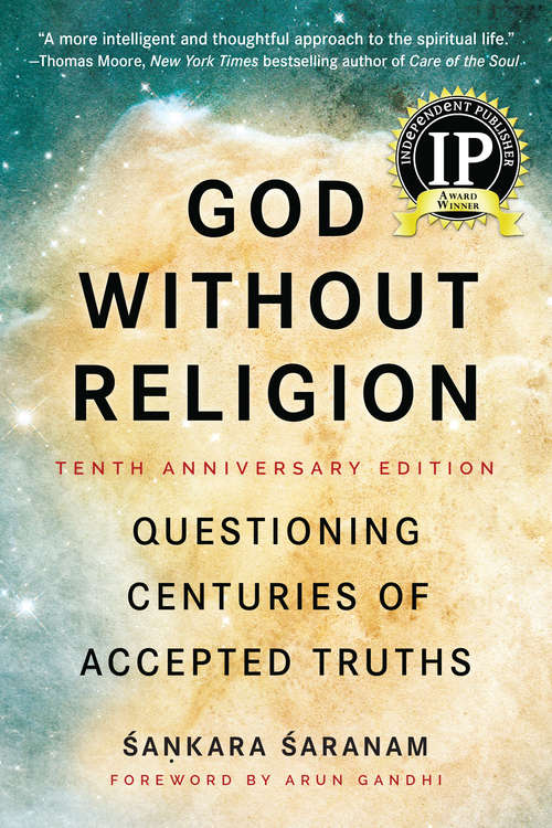 Book cover of God Without Religion: Questioning Centuries of Accepted Truths