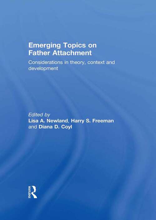 Book cover of Emerging Topics on Father Attachment: Considerations in Theory, Context and Development