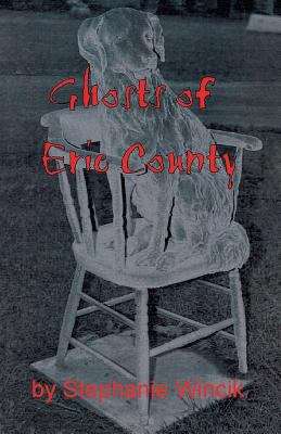 Book cover of Ghosts of Erie County... And Other Strange Tales