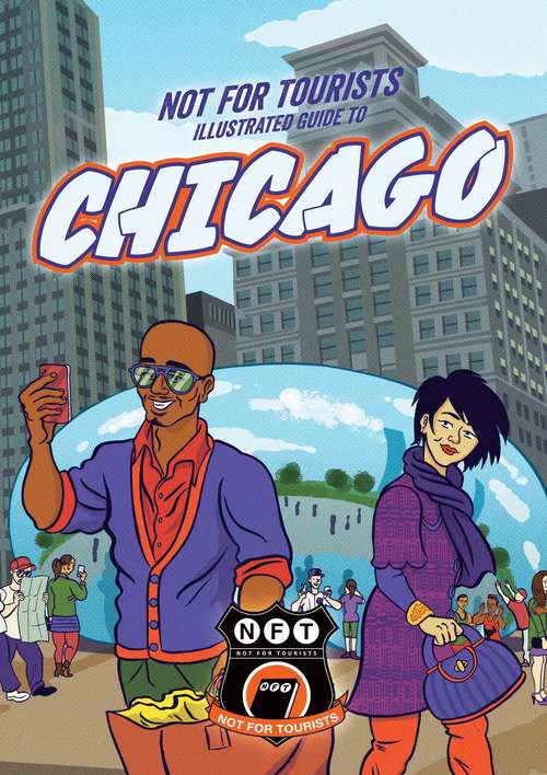 Book cover of Not For Tourists Illustrated Guide to Chicago (Not For Tourists)