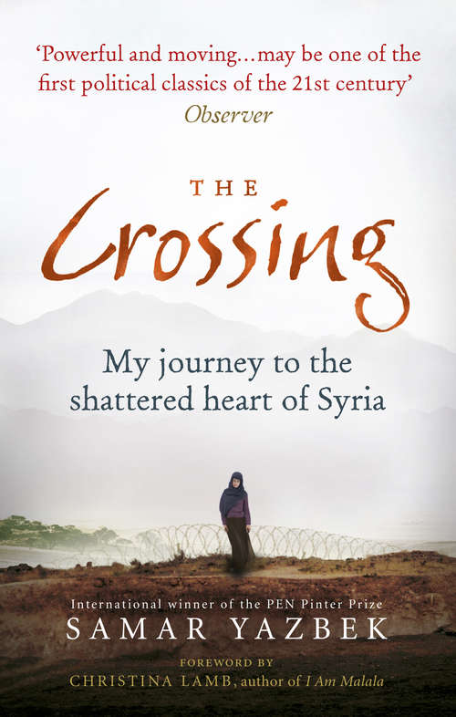 Book cover of The Crossing: My journey to the shattered heart of Syria