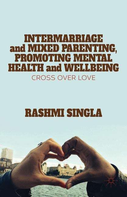 Intermarriage and Mixed Parenting, Promoting Mental Health and Wellbeing