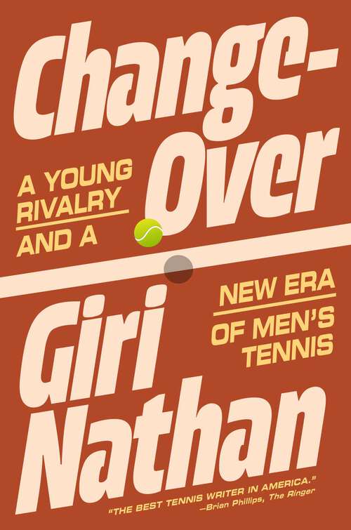 Book cover of Changeover: A Young Rivalry and a New Era of Men's Tennis